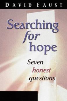 Paperback Searching for Hope: Seven Honest Questions Book