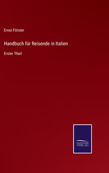 Hardcover Handbuch für Reisende in Italien: Erster Theil [German] Book
