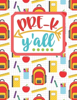 Paperback Pre-K Y'all: Back to School Notebook-Drawing and Writing for Preschoolers with dotted-line pages Book