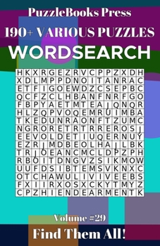 Paperback PuzzleBooks Press Wordsearch 190+ Various Puzzles Volume 29: Find Them All! Book