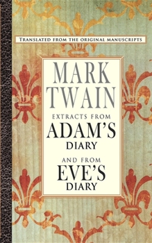 Extracts from Adam's Diary/Eve's Diary