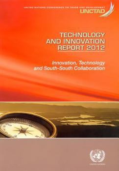 Paperback Technology and Innovation Report 2012: Exploring the south for Technological Empowerment and Innovation Capacity Book