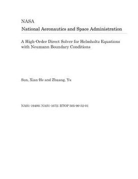 Paperback A High-Order Direct Solver for Helmholtz Equations with Neumann Boundary Conditions Book