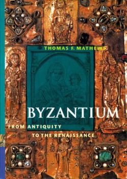 Byzantium From Antiquity to the Renaissance (Perspectives) (Trade Version) (Perspectives (Harry N. Abrams))