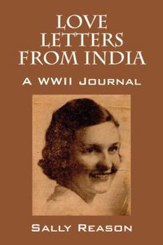 Paperback Love Letters from India: A WWII Journal Book