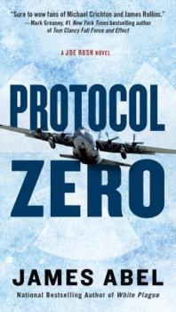 Protocol Zero - Book #2 of the Joe Rush