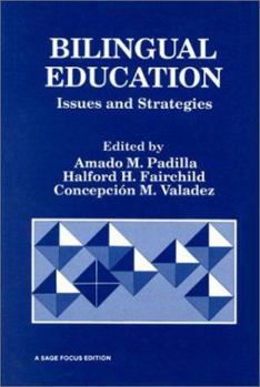Paperback Bilingual Education: Issues and Strategies (SAGE Focus Editions) Book