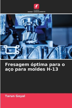 Paperback Fresagem óptima para o aço para moldes H-13 [Portuguese] Book