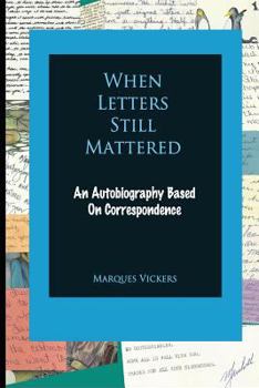 Paperback When Letters Still Mattered: An Autobiography Based on Correspondence Book