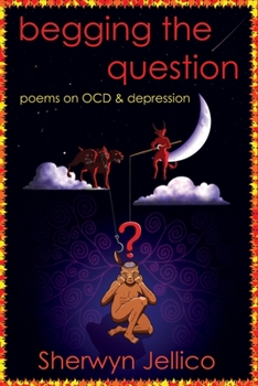 Paperback Begging the Question: poems on OCD & depression Book