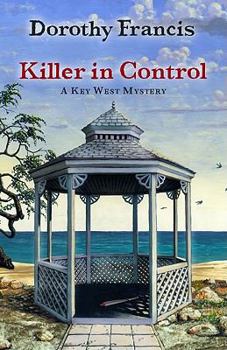 Killer in Control - Book #2 of the Key West Murder Mystery