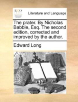 Paperback The Prater. by Nicholas Babble, Esq. the Second Edition, Corrected and Improved by the Author. Book