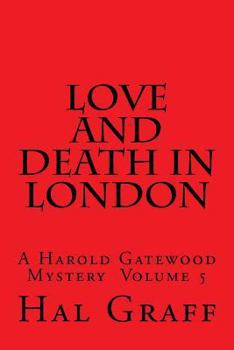 Paperback Love and Death in London: A Harold Gatewood Mystery Volume 5 Book