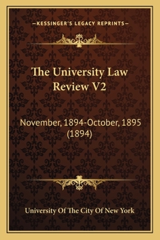 Paperback The University Law Review V2: November, 1894-October, 1895 (1894) Book