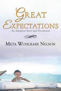 Paperback Great Expectations: An Adoption Story and Devotional Book