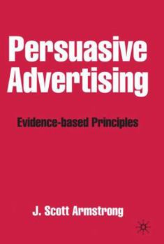 Paperback Persuasive Advertising: Evidence-Based Principles Book