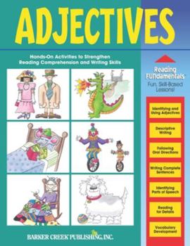 Paperback Reading Fundamentals - Adjectives: Learn About Adjectives and How to Use Them to Strengthen Reading and Writing Skills Book