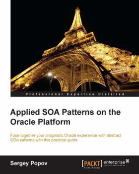 Paperback Applied Soa Patterns on the Oracle Platform Book