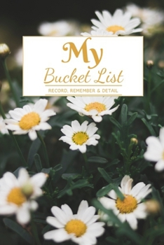 Paperback My Bucket List: A Creative and Inspirational Journal for Ideas and Adventures 6'' x 9 '' 90 Pages Book