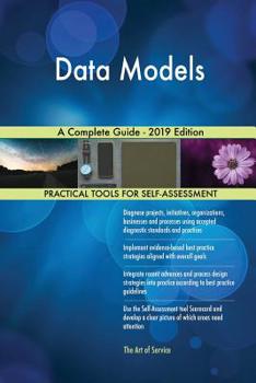 Paperback Data Models A Complete Guide - 2019 Edition Book