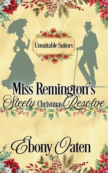 Paperback Miss Remington's Steely (Christmas) Resolve Book