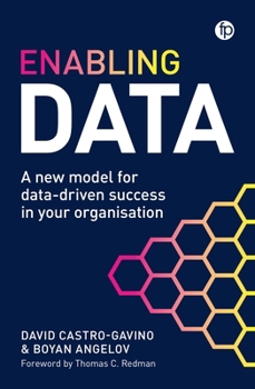 Paperback Enabling Data : A New Model for Data-Driven Success in Your Organization Book