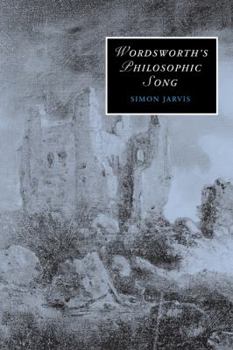 Wordsworth's Philosophic Song - Book  of the Cambridge Studies in Romanticism