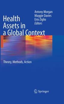 Hardcover Health Assets in a Global Context: Theory, Methods, Action Book