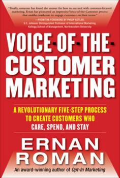 Hardcover Voice-Of-The-Customer Marketing: A Revolutionary 5-Step Process to Create Customers Who Care, Spend, and Stay Book