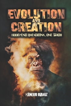 Paperback Evolution and Creation: Different Questions, One Path Book