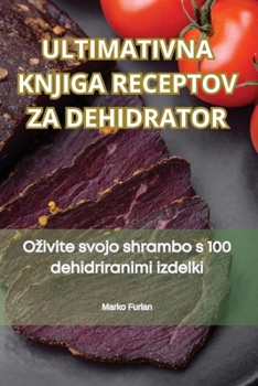 Paperback Vrhunska Knjiga Recepata Za Dehidrator [Croatian] Book