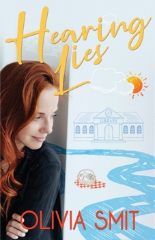 Hearing Lies - Book #2 of the Seeing Voices