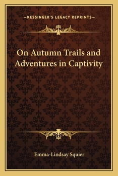 Paperback On Autumn Trails and Adventures in Captivity Book