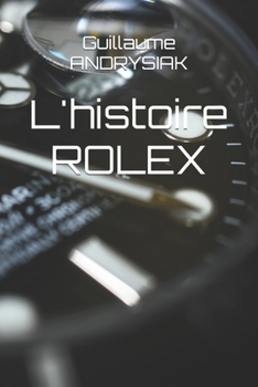 Paperback L'histoire ROLEX [French] Book