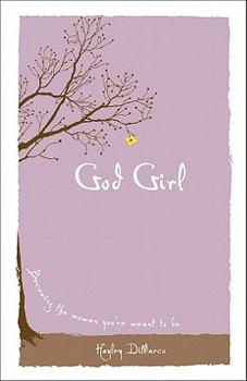 Hardcover God Girl: Becoming the Woman You're Meant to Be Book