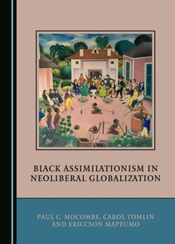 Black Assimilationism in Neoliberal Globalization