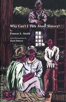 Paperback Why Can't I Talk About Slavery? Book