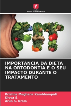 Paperback Importância Da Dieta Na Ortodontia E O Seu Impacto Durante O Tratamento [Portuguese] Book