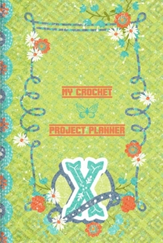 My Crochet Project Planner X: Life Rocks When You’re Crocheting Planner - Crochet Project Log - Wonderful Crochet Project Tracker For Anyone