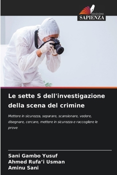 Le sette S dell'investigazione della scena del crimine (Italian Edition)