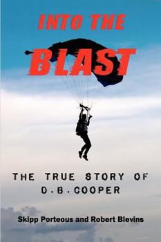 Paperback Into the Blast - The True Story of D.B. Cooper Book
