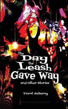 Paperback The Day the Leash Gave Way and Other Stories Book