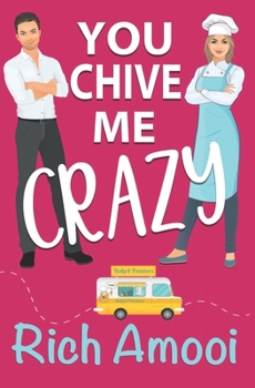Paperback You Chive Me Crazy: A Sweet RomCom Book