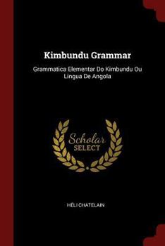 Paperback Kimbundu Grammar: Grammatica Elementar Do Kimbundu Ou Lingua De Angola Book