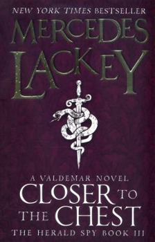 Closer to the Chest - Book #16 of the Valdemar (Chronological)