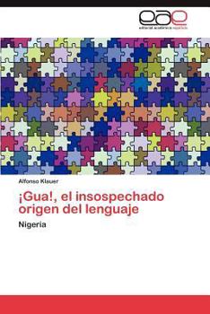 Paperback ¡Gua!, el insospechado origen del lenguaje [Spanish] Book