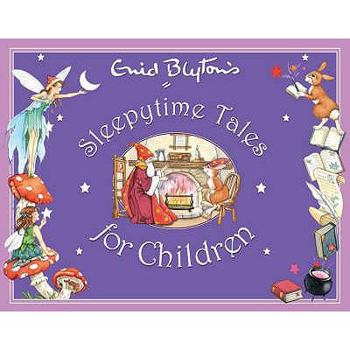 Hardcover Enid Blyton's Sleepytime Tales for Children (Enid Blyton's Anthologies) Book