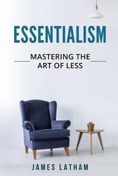 Paperback Essentialism: Mastering The Art of Less Book