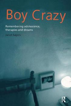 Paperback Boy Crazy: Remembering Adolescence, Therapies and Dreams Book