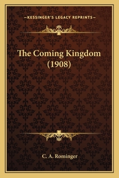 Paperback The Coming Kingdom (1908) Book